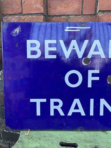 Beware of Trains Enamel Sign